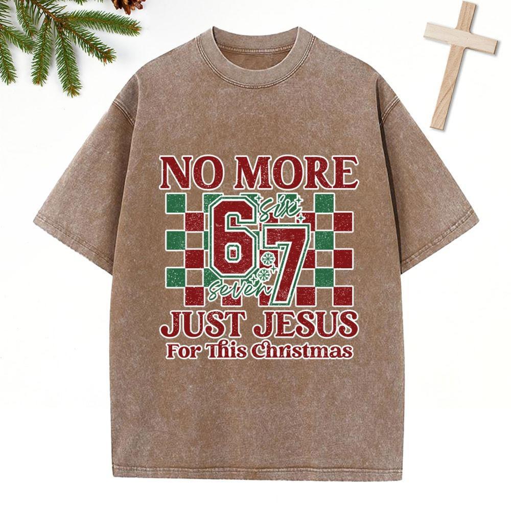No More 67 Just Jesus Christian Washed T-Shirt