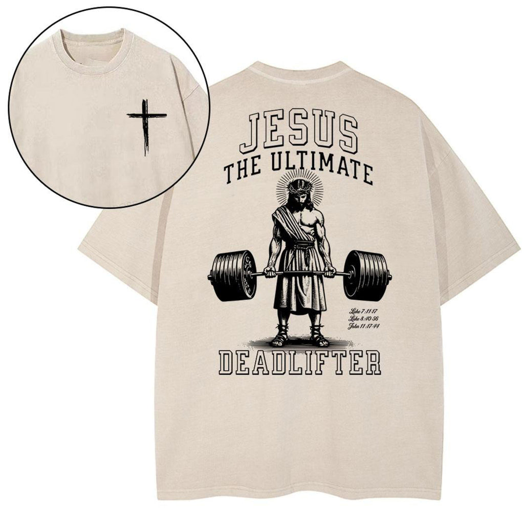 Jesus The Ultimate Deadlifter Christian Washed T-Shirt