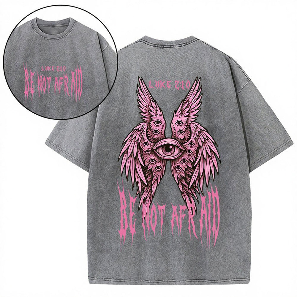 Be Not Afraid Seraphim Christian Washed T-Shirt