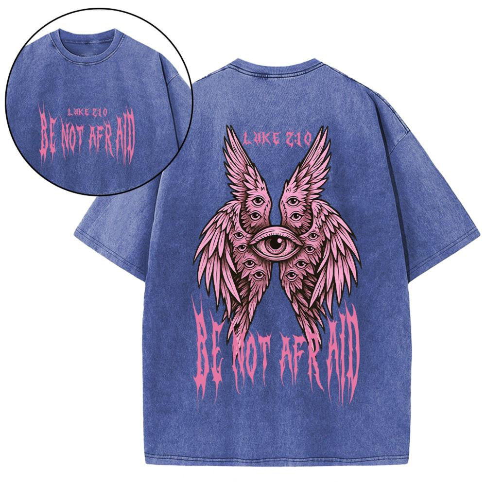 Be Not Afraid Seraphim Christian Washed T-Shirt