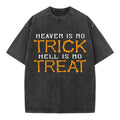 Heaven Is No Trick Hell Is No Treat Christian Washed T-Shirt