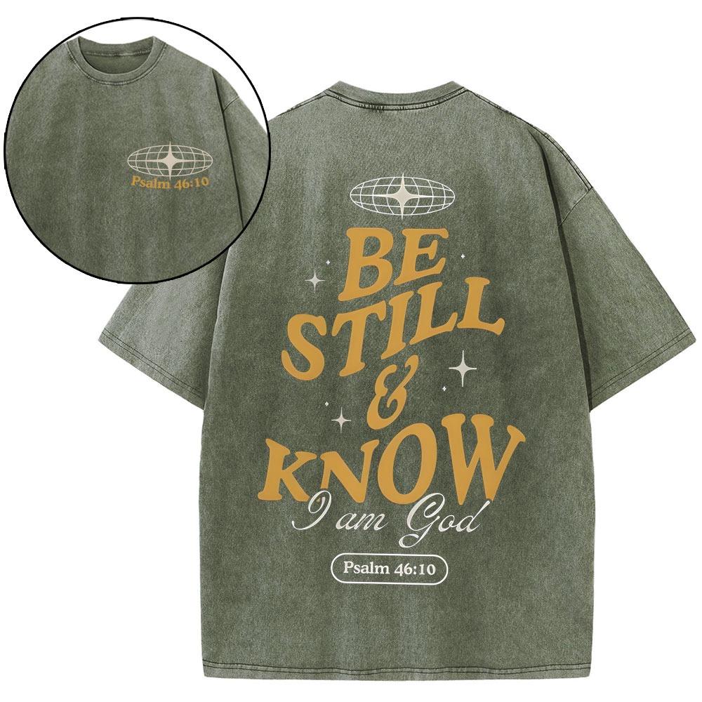 Be Still And Know Wahsed T-Shirt