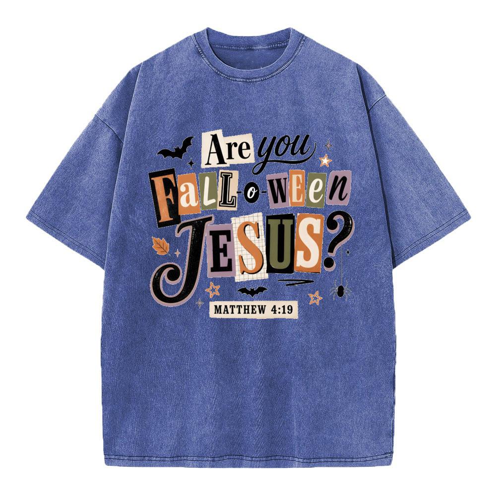 Are You Fall-o-ween Jesus Christian Washed T-Shirt