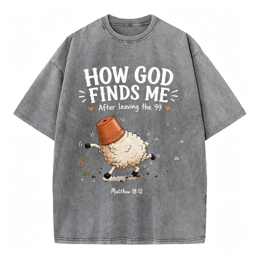 How God Finds Me Christian Washed T-Shirt Loose Fit Vintage Cotton Graphic T-Shirt