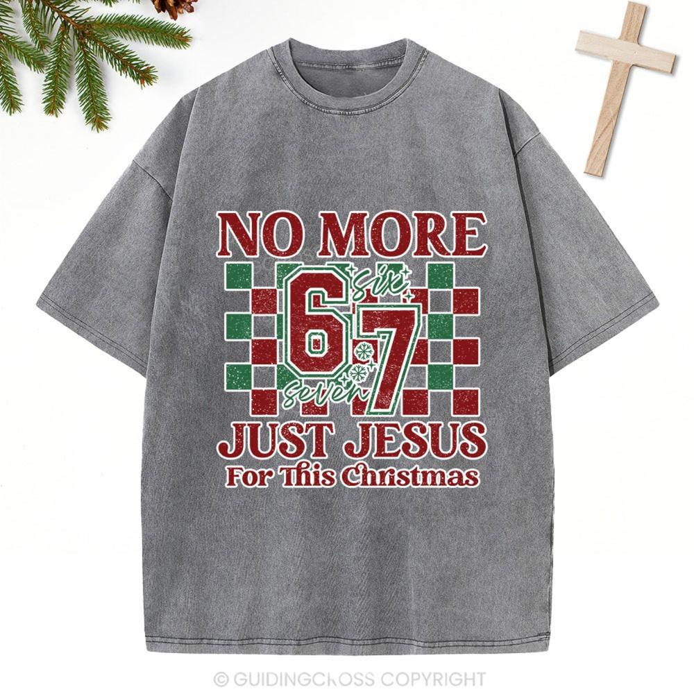 No More 67 Just Jesus Christian Washed T-Shirt