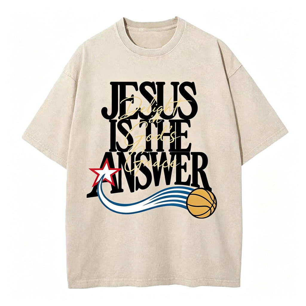 Jesus The Answer Christian with Delight Washed T-Shirt