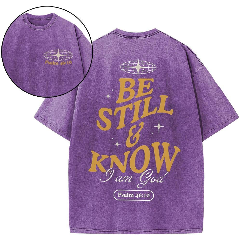 Be Still And Know Wahsed T-Shirt
