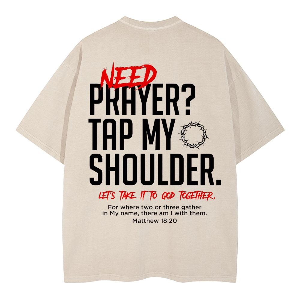 Need Prayer Tap My Shoulder Christian Washed T-Shirt