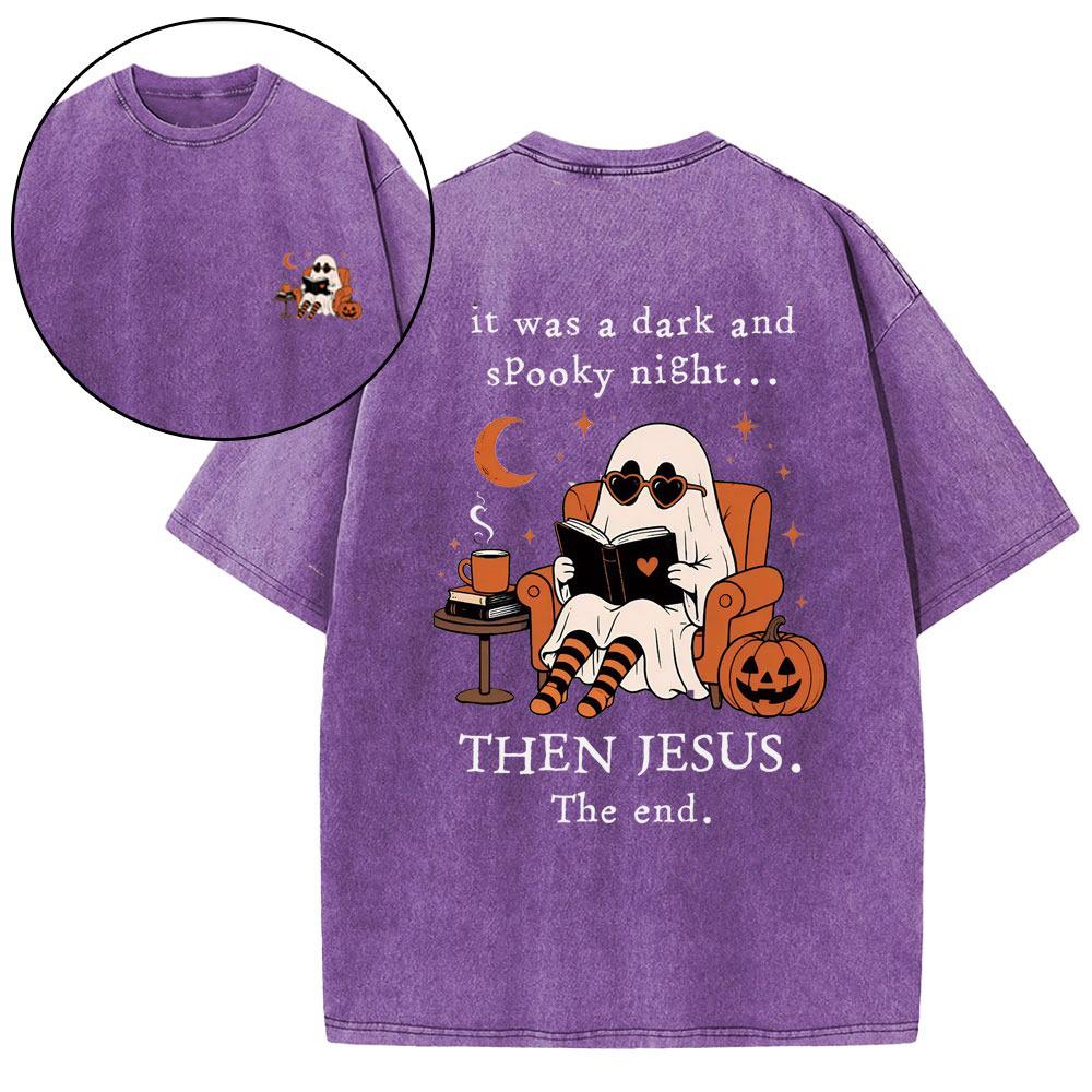 It Was A Dark And Spooky Night Then Jesus Christian Washed T-Shirt