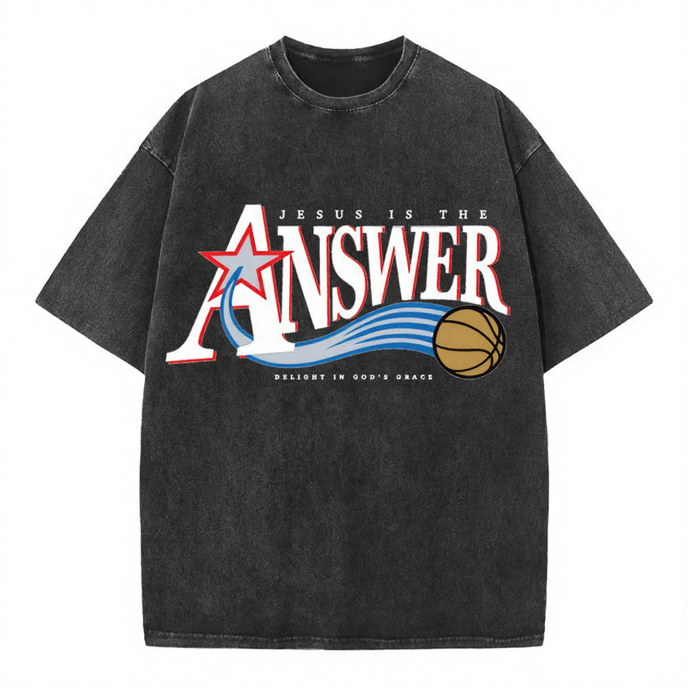 Jesus Is The Answer Christian Washed T-Shirt
