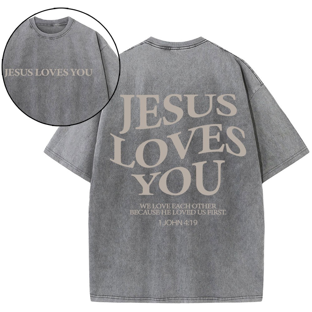 Jesus Loves You Chirtsian Washed T-Shirt