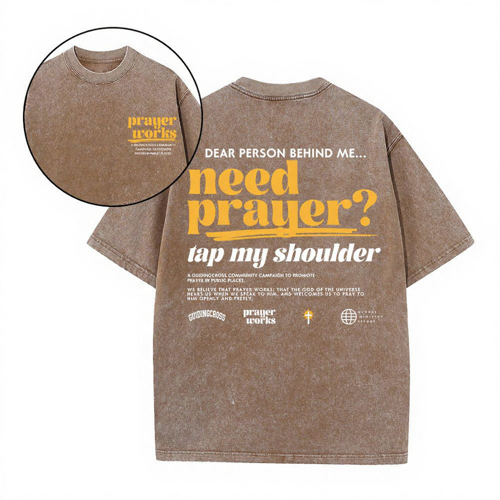 Need Prayer Tap My Shoulder Christian Washed T-Shirt
