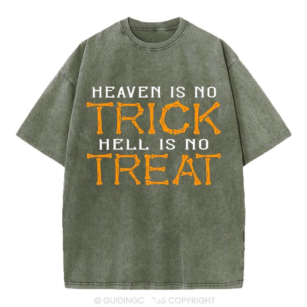 Heaven Is No Trick Hell Is No Treat Christian Washed T-Shirt