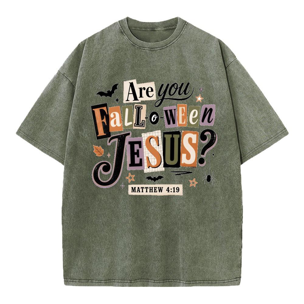 Are You Fall-o-ween Jesus Christian Washed T-Shirt